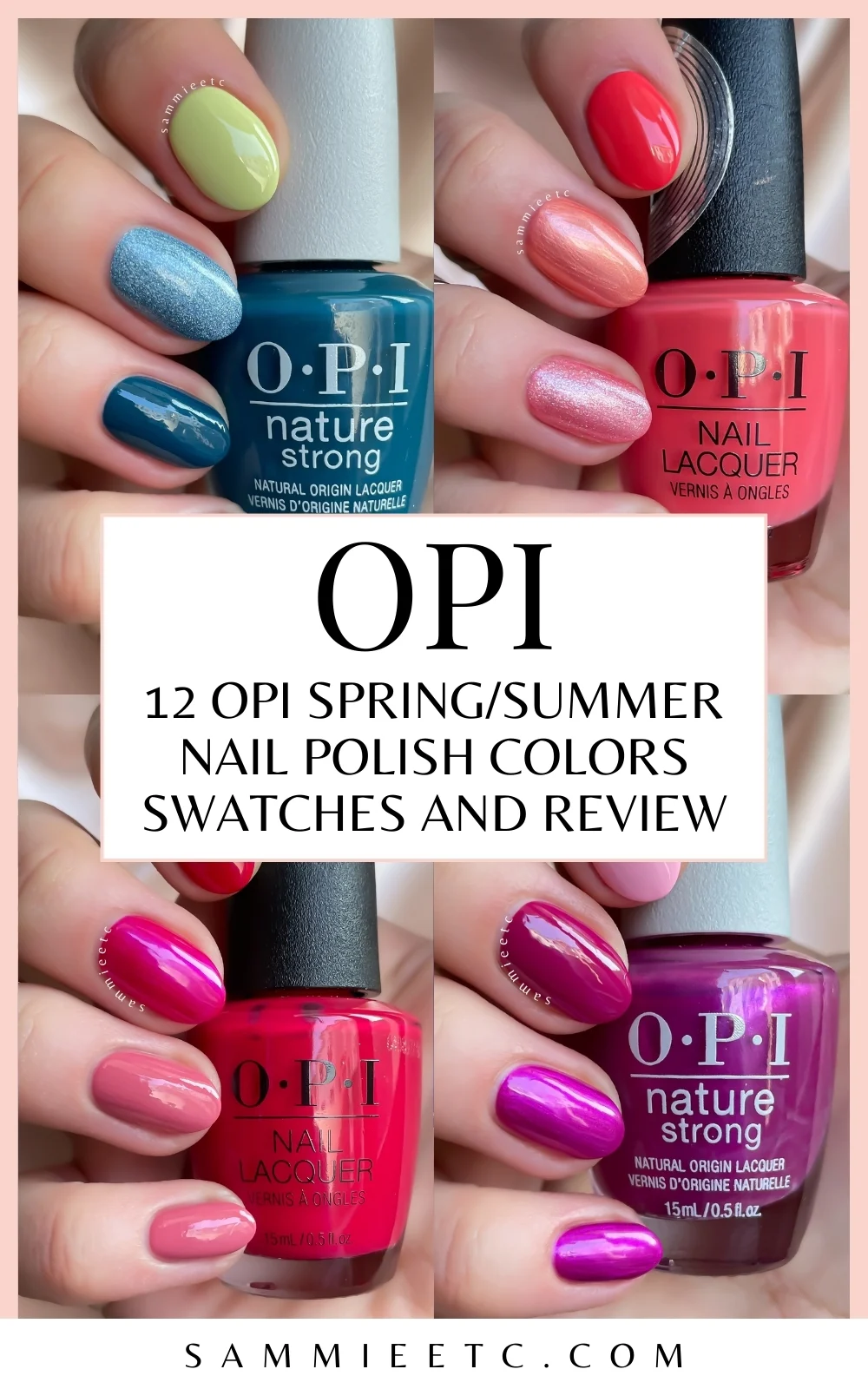 Spring/Summer Nails: 10+ Gorgeous OPI Nail Colors Swatches